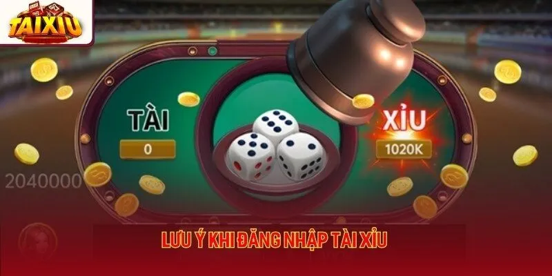 Hội viên lưu ý các điều quan trọng khi đăng nhập cá cược tài xỉu