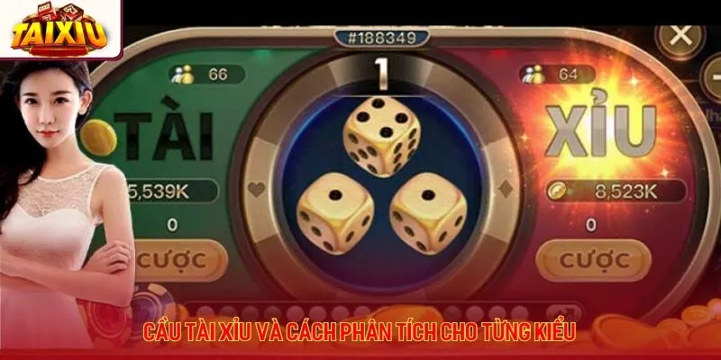 Cầu tài xỉu và cách phân tích cho từng kiểu