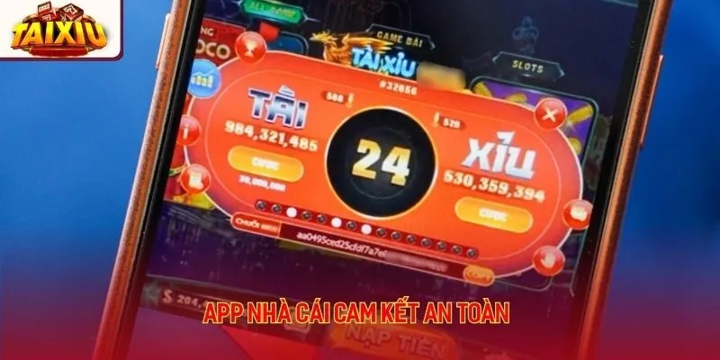 App nhà cái cam kết an toàn