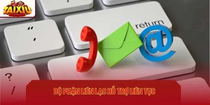 Bộ phận liên lạc hỗ trợ liên tục